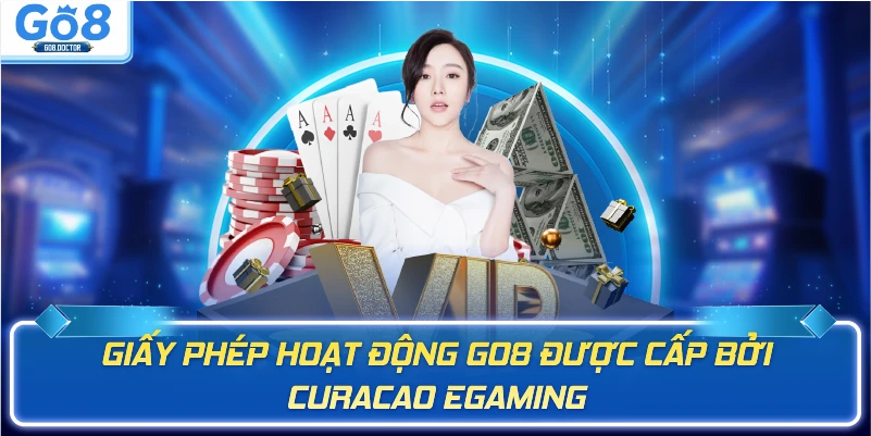 Giấy phép hoạt động Go8 được cấp bởi Curacao eGaming